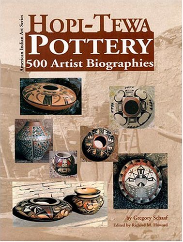 Hopi-Tewa Pottery: 500 Artist Biographies, Ca. 1800-Present, With Value/Price Guide Featuring over 20 Years of Auction Records (American Indian Art Ser) Hardcover – January 1, 1998