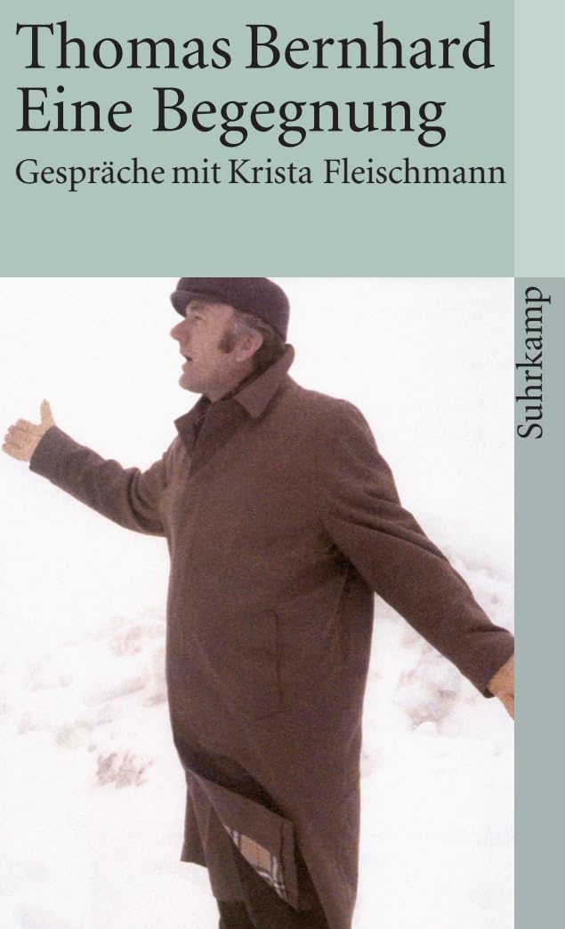 Thomas Bernhard - Eine Begegnung: Gespräche mit Krista Fleischmann: 3757