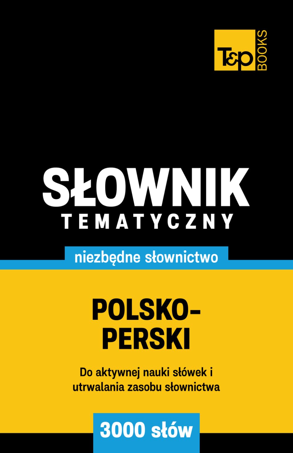 Polsko-perski słownik tematyczny 3000 słów
