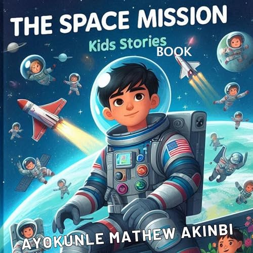 The Space Mission by Ayokunle Mathew Akinbi episode artwork