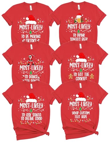 Custom Most Likely to Christmas Shirts Funny Sarcastic Christmas Matching T Shirts Personalized Family Xmas Tee Shirt Holiday