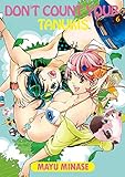  DON\'T COUNT YOUR TANUKIS Vol. 6 (English Edition)