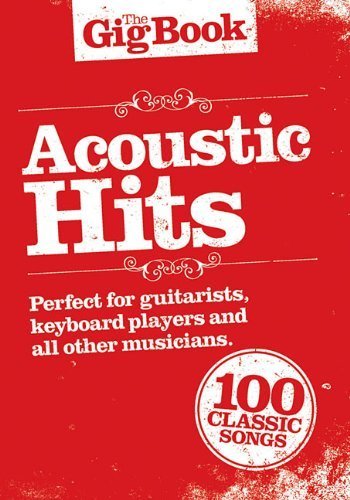Acoustic Hits: The Gig Book by Hal Leonard Corp. (2016-01-27)      Mass Market Paperback