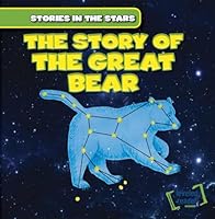 The Story of the Great Bear 1482426676 Book Cover