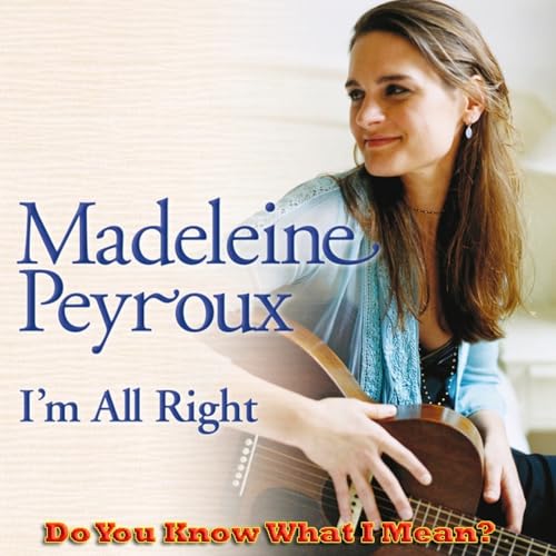 DYKWIM? Cap.841 I'm All Right, Madeleine Peyroux. Recita Emma Caballero