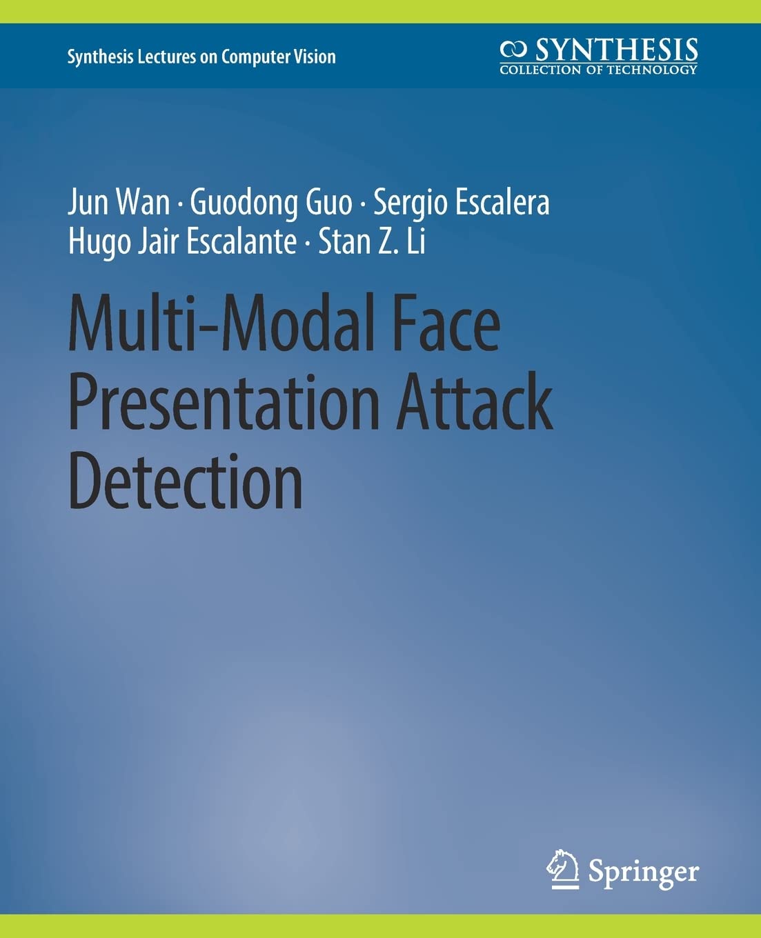 Multi-Modal Face Presentation Attack Detection (Synthesis Lectures on Computer Vision)