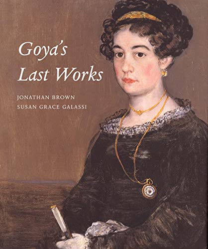 Goya′s Last Works