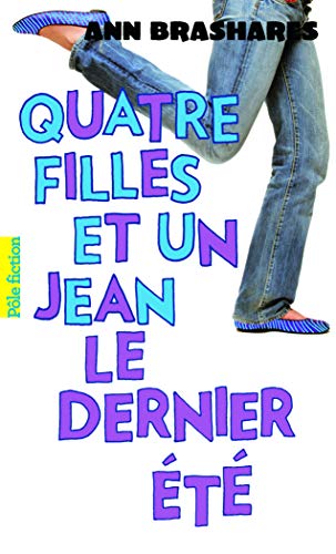 Quatre filles et un jean, IV : Le dernier été Quatre filles et un jean, IV : Le dernier été