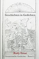 Geschichten in Gedichten: Gesammelte Gedichte - Band 2 1502898829 Book Cover