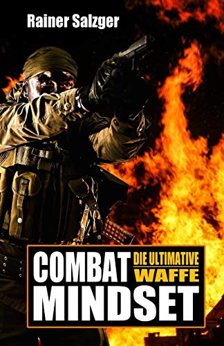 Combat Mindset: Die ultimative Waffe (Weapon Operator, Band 14)