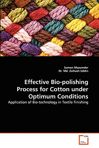 Effective Bio-polishing Process for Cotton under Optimum Conditions: Application of Bio-technology in Textile Finishing
