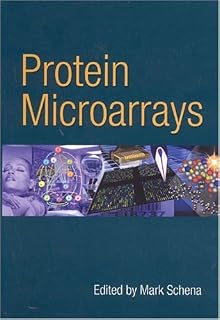 Protein Microarrays CB by Mark Schena (2004-04-30)