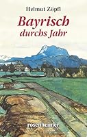 Bayrisch durchs Jahr. 347553035X Book Cover