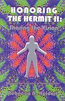 Honoring the Hermit II : Sharing the Vision (Honoring the Hermit) 096764111X Book Cover