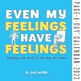 Even My Feelings Have Feelings Page-A-Day Calendar 2023: Dealing With All of it, One Day at a Time