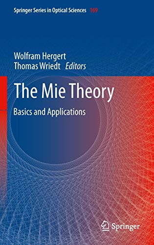 The Mie Theory: Basics and Applications (Springer Series in Optical Sciences, 169)