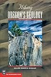 Hiking Oregon's Geology (Hiking Geology)