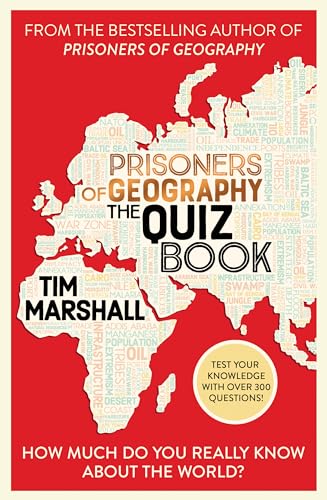 Prisoners Of Geography The Quiz Book: How Much Do You Really Know About The World?