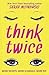 Think Twice