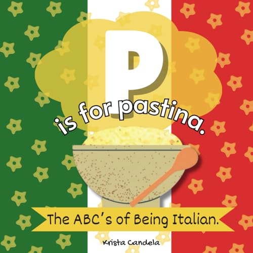 Image of P Is For Pastina: The ABCs Of Being Italian