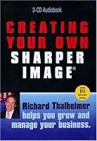 Creating Your Own Sharper Image 0975309404 Book Cover
