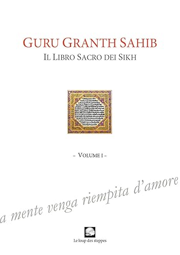 Guru Granth Sahib. Il libro sacro dei Sikh (Vol. 1)