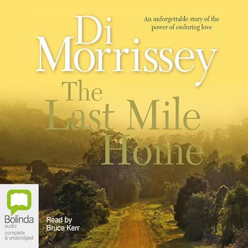 The Last Mile Home Audiolivro Por Di Morrissey capa