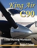 King Air C90 - The Training Workbook