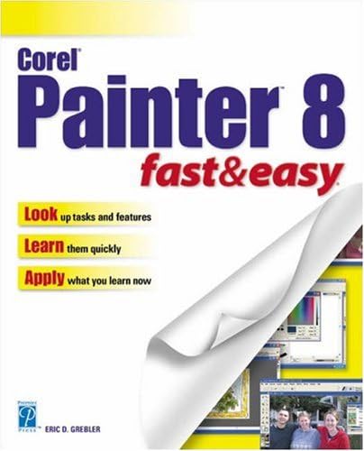Corel Painter 8: Fast and Easy (Fast & Easy)