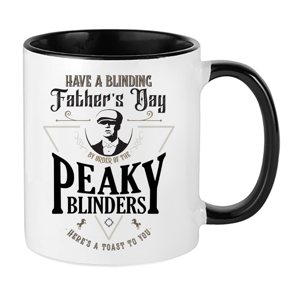 Getagift Have A Blinding Father's Day by Order of The Blinders, Gift for Dad, Best Dad Gift, Birthday Gift Coffee Mug,Tea Mug Cocoa Soup Daily use Inside Coloured Ceramic Cup Mug. (Black)