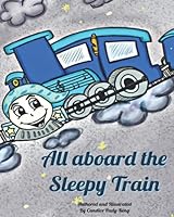 All aboard the Sleepy Train 1737409208 Book Cover