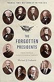 Image de The Forgotten Presidents: Their Untold Constitutional Legacy