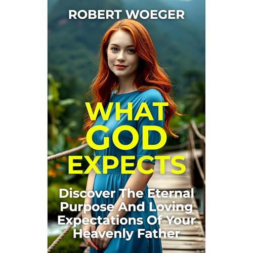 What God Expects Audiolibro Por Robert Woeger arte de portada