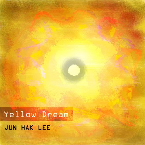 Yellow Dream Junhak Lee Digital Music