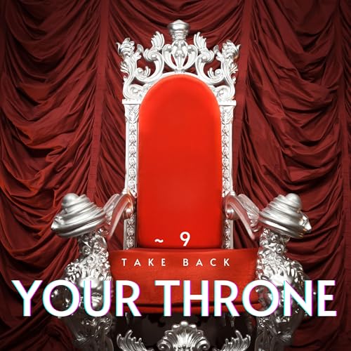 Take Back Your Throne