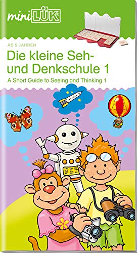 miniLÜK: Vorschule/ 1. Klasse - Fördern & Fordern Die kleine Seh- und Denkschule 1: Vernetzte Übungen (miniLÜK-Übungshefte: Vorschule)