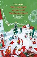 Wer rechnet schon mit Weihnachten?: 24 Knacknüsse für Rätselfans 3423713879 Book Cover
