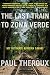The Last Train to Zona Verde: My Ultimate African Safari