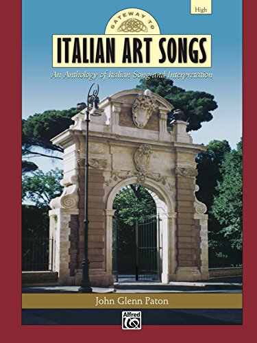 Gateway to Italian Songs and Arias (High Voice): An Anthology of Italian Song and Interpretation (Gateway Series)