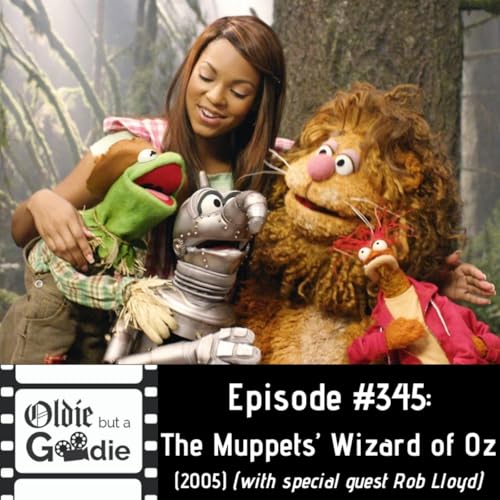 #345: The Muppets' Wizard of Oz (2005) (with Rob Lloyd)