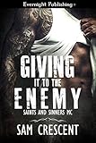 Giving It to the Enemy (Saints and Sinners MC Book 2)