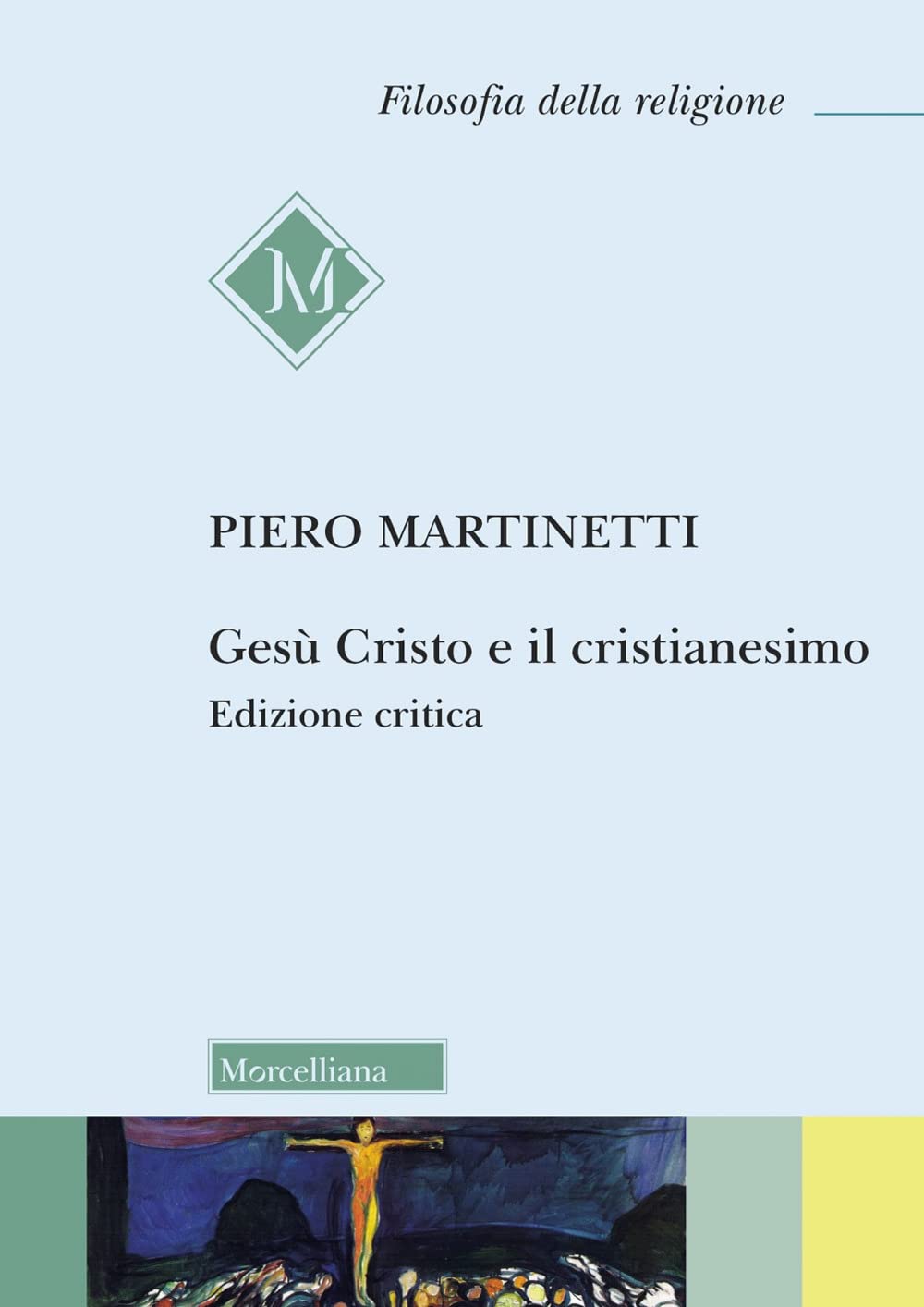 Gesù Cristo E Il Cristianesimo. Ediz. Critica - 4