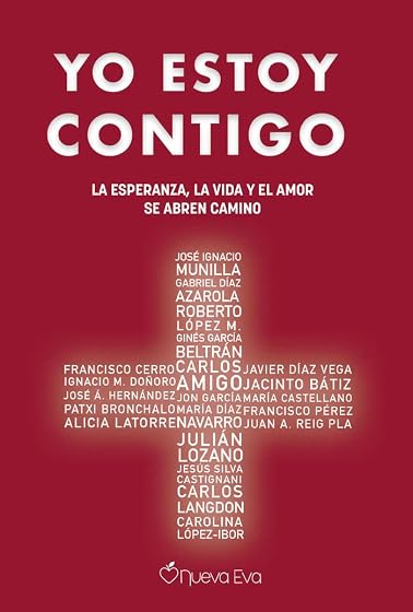 Yo Estoy Contigo: La Esperanza la Vida y el Amor Se Abren Camino