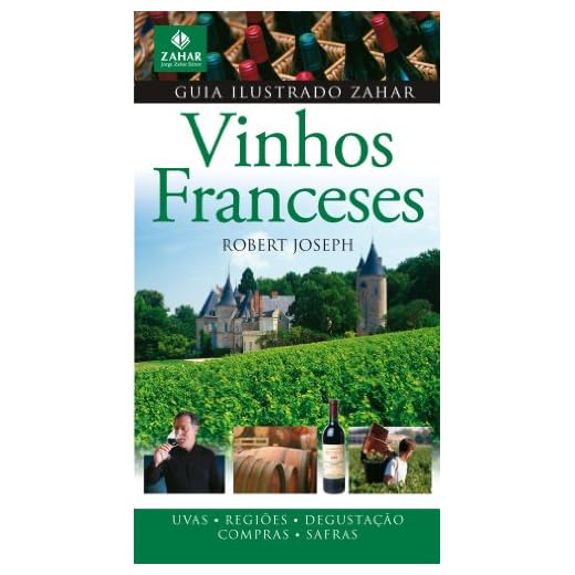 Guia Ilustrado Zahar De Vinhos Franceses. Coleção Guia Ilustrado Zahar