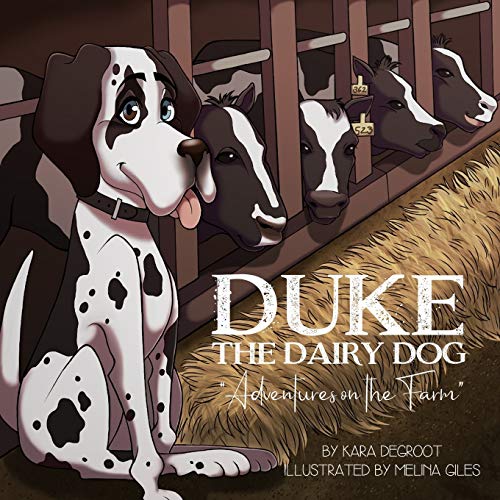 Duke the Dairy Dog: Adventures on the Farm
