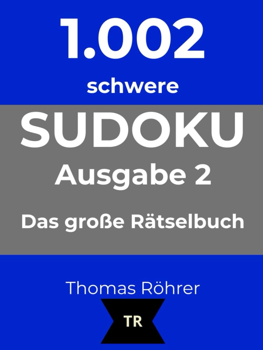 1.002er Sudoku schwer - zum Sonderpreis bis Weihnachten: Das große Rätselbuch - Ausgabe 2