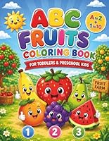 ABC Fruits Coloring Book: Big And Simple Fruits Coloring Book for Toddlers and Preschool Kids (ABC Learning Series) B0DH4WR14L Book Cover