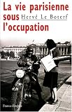 VIE PARISIENNE SOUS OCCUPATION