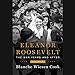 Eleanor Roosevelt, Volume 3: The War Years and After, 1939-1962