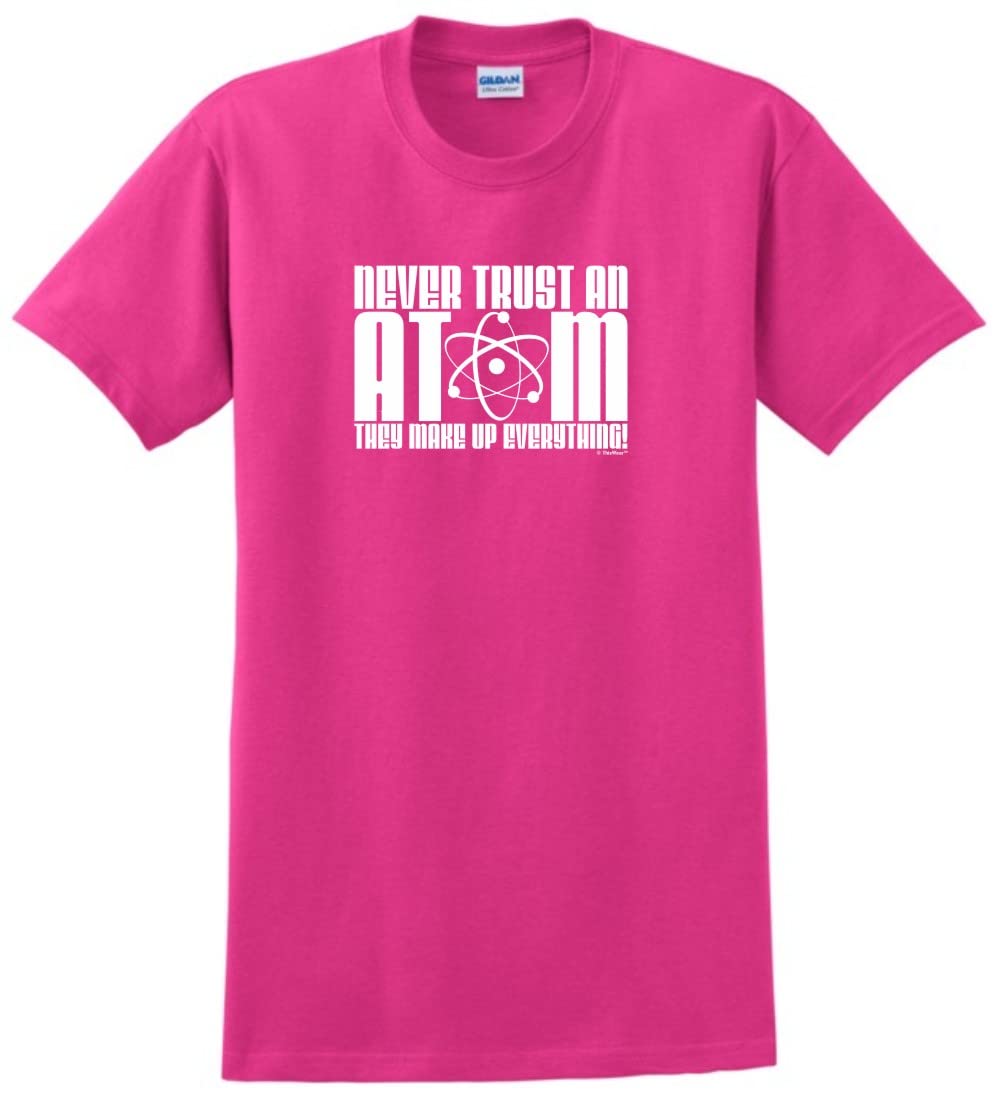 ThisWear Never Trust an Atom They Make Up Everything Short Sleeve Unisex T-Shirt